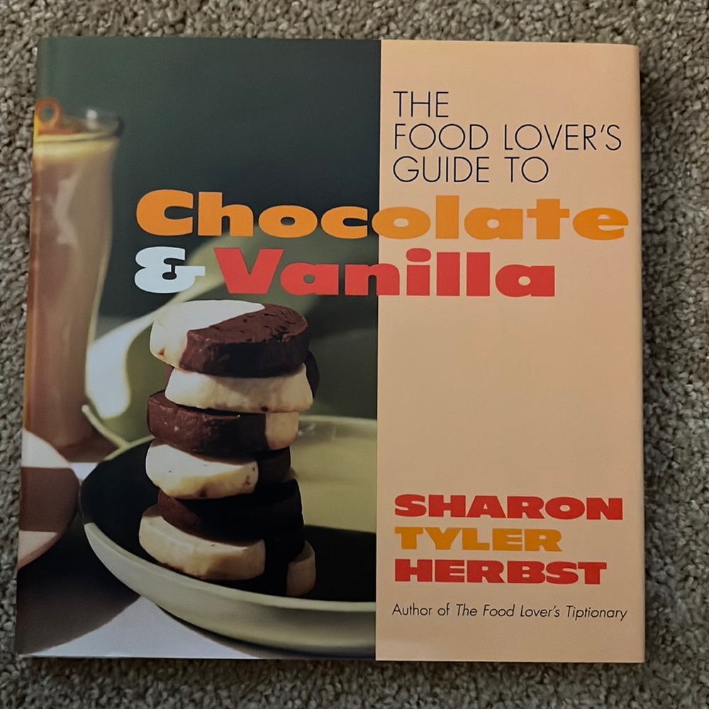 The Food Lover’s Guide to Chocolate & Vanilla by Sharon Tyler Herbst